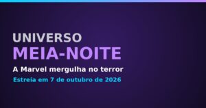 Universo Meia-Noite: a Marvel mergulha no terror com X-Men, Quarteto e Aranha sombrios em outubro